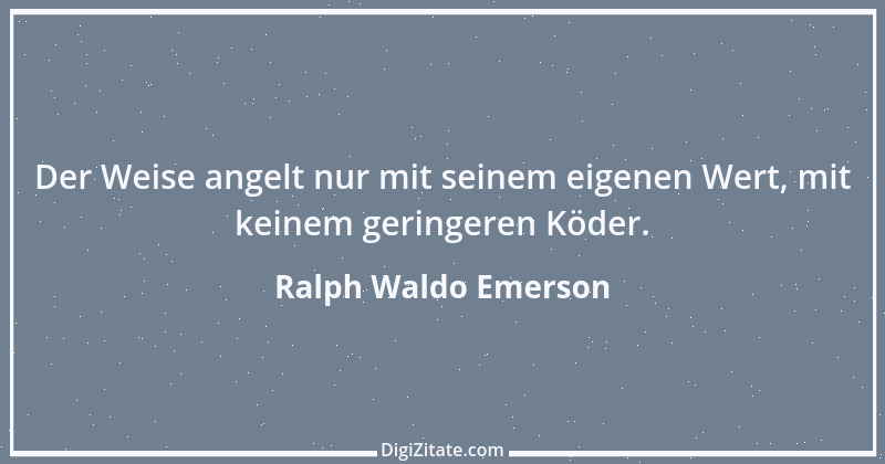 Zitat von Ralph Waldo Emerson 37