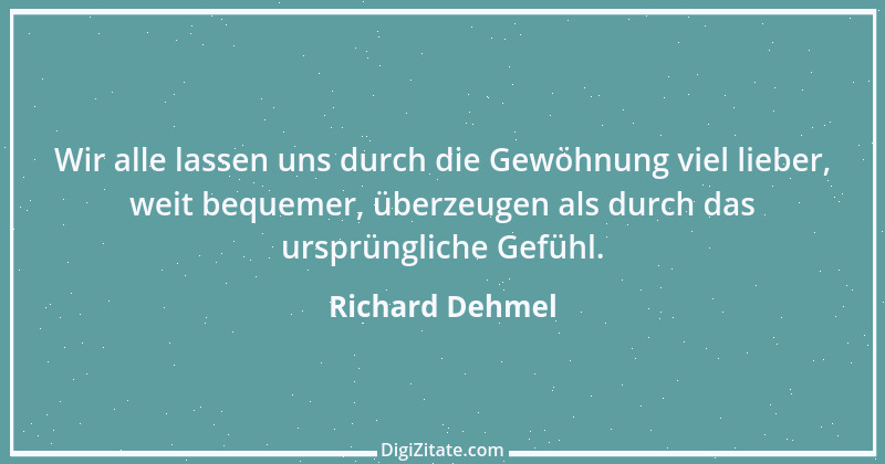 Zitat von Richard Dehmel 26