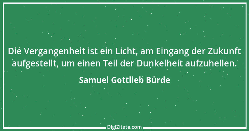 Zitat von Samuel Gottlieb Bürde 2