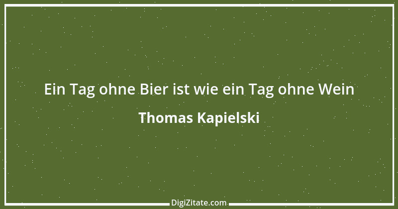 Zitat von Thomas Kapielski 4