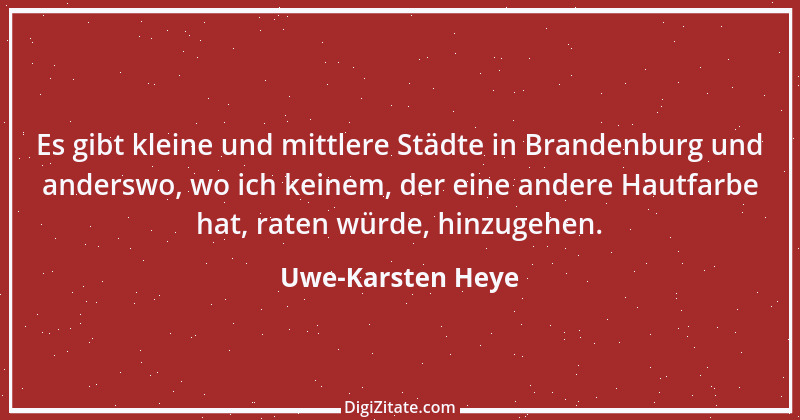 Zitat von Uwe-Karsten Heye 1