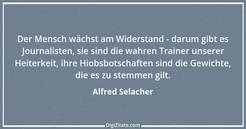 Zitat von Alfred Selacher 317