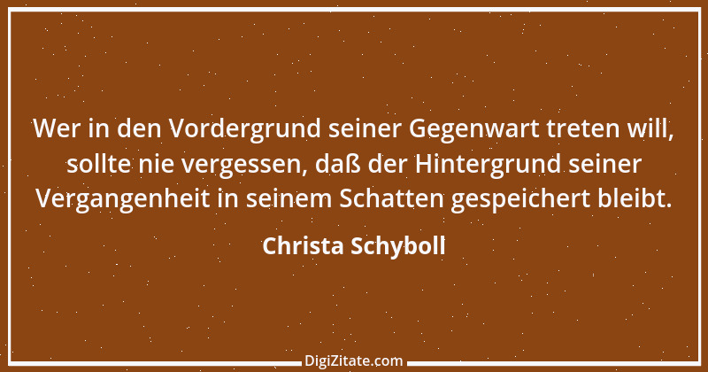 Zitat von Christa Schyboll 243