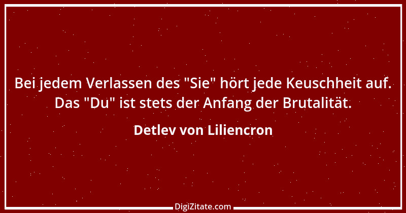 Zitat von Detlev von Liliencron 21