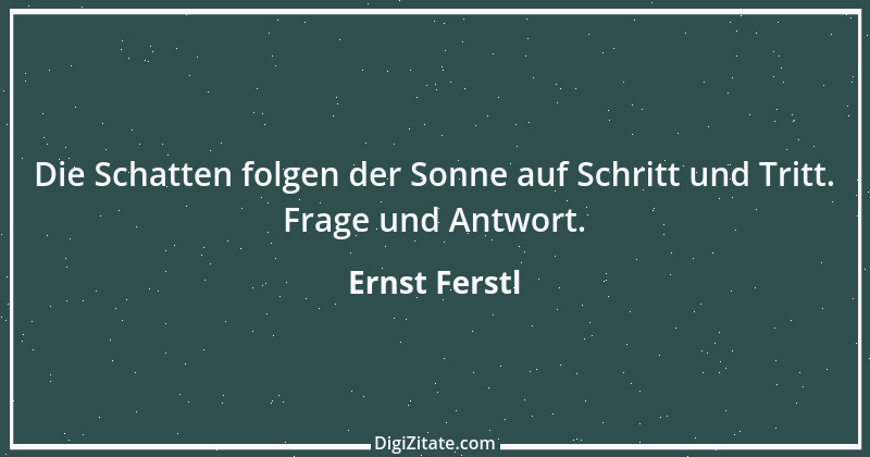 Zitat von Ernst Ferstl 2434