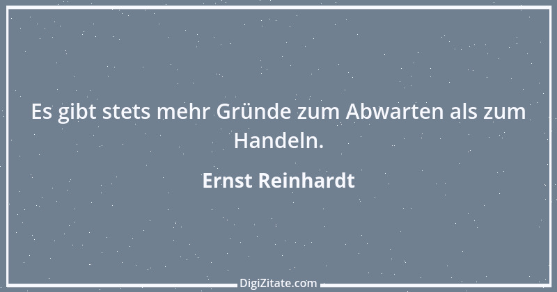 Zitat von Ernst Reinhardt 234