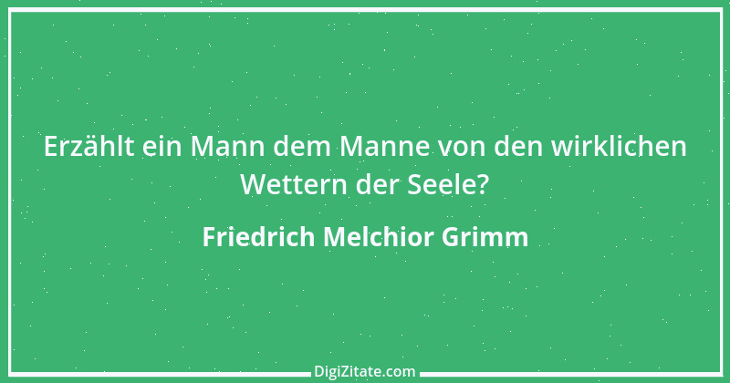 Zitat von Friedrich Melchior Grimm 33