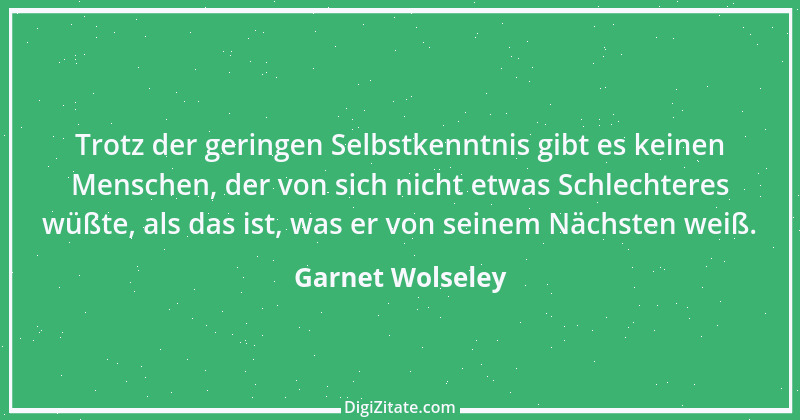 Zitat von Garnet Wolseley 1