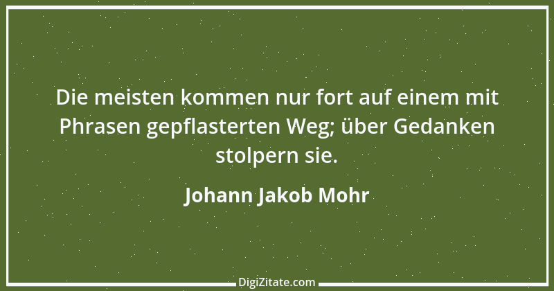 Zitat von Johann Jakob Mohr 27