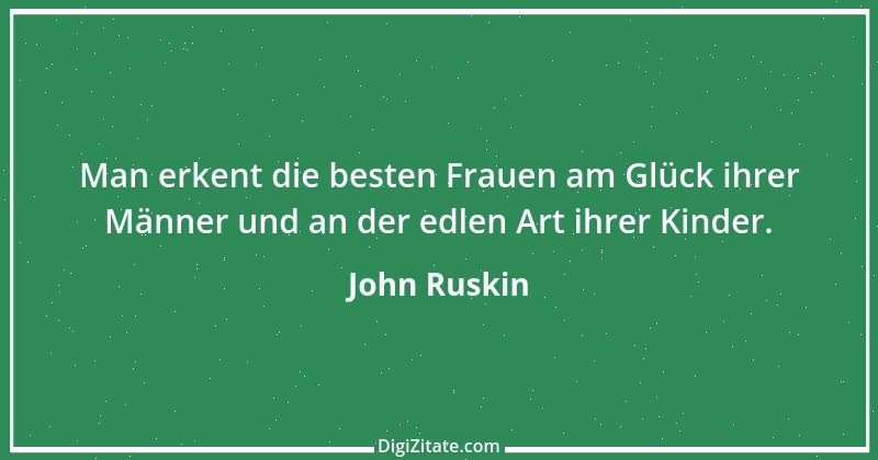 Zitat von John Ruskin 118