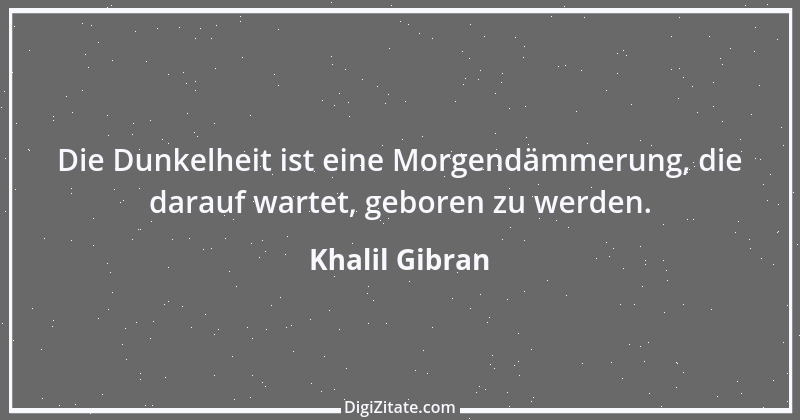 Zitat von Khalil Gibran 163