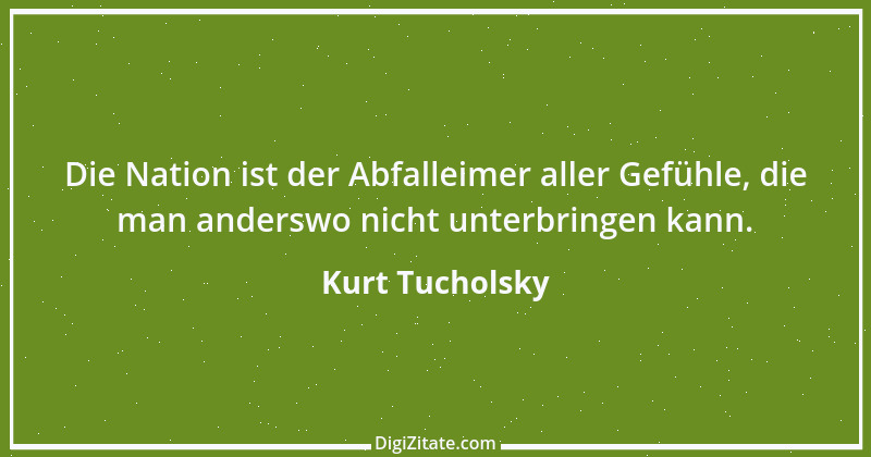 Zitat von Kurt Tucholsky 534