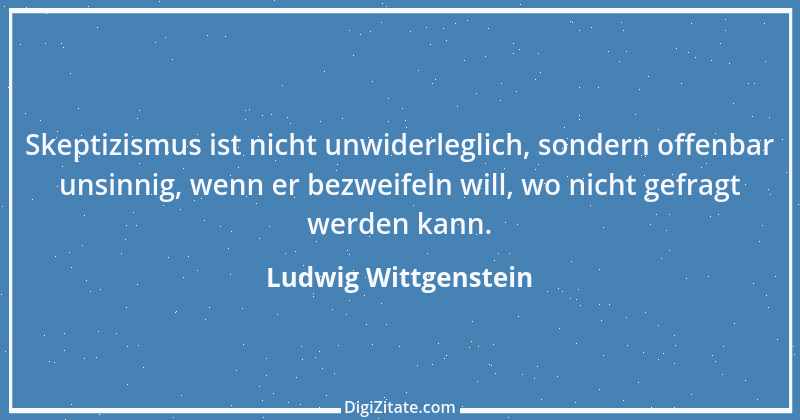 Zitat von Ludwig Wittgenstein 46