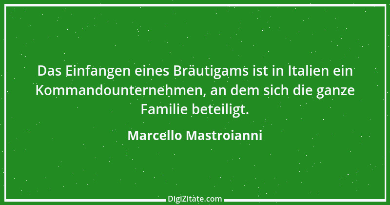 Zitat von Marcello Mastroianni 18