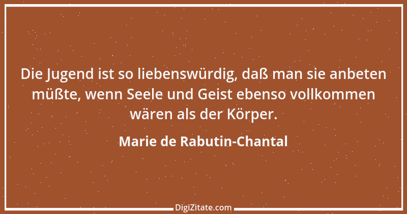 Zitat von Marie de Rabutin-Chantal 19