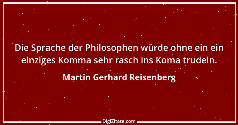 Zitat von Martin Gerhard Reisenberg 1308