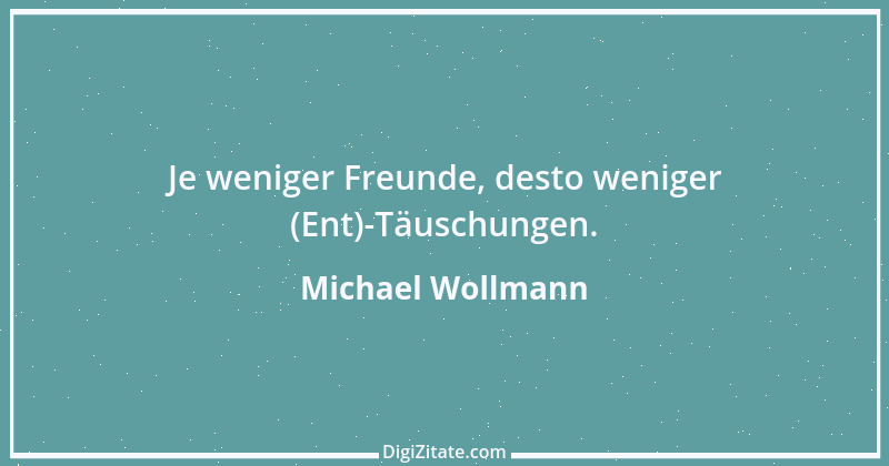 Zitat von Michael Wollmann 33