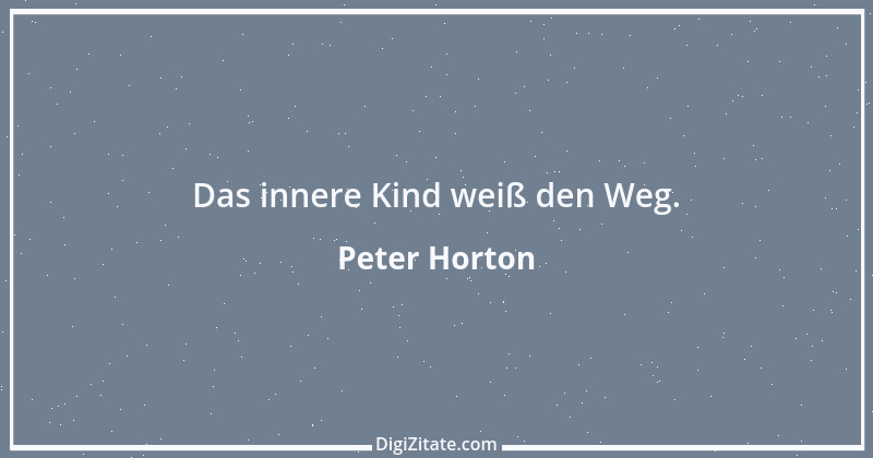 Zitat von Peter Horton 116