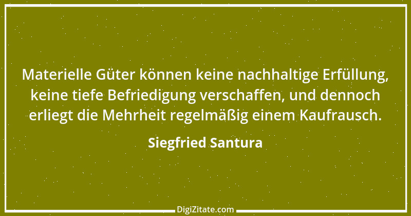 Zitat von Siegfried Santura 12