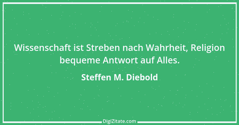 Zitat von Steffen M. Diebold 1