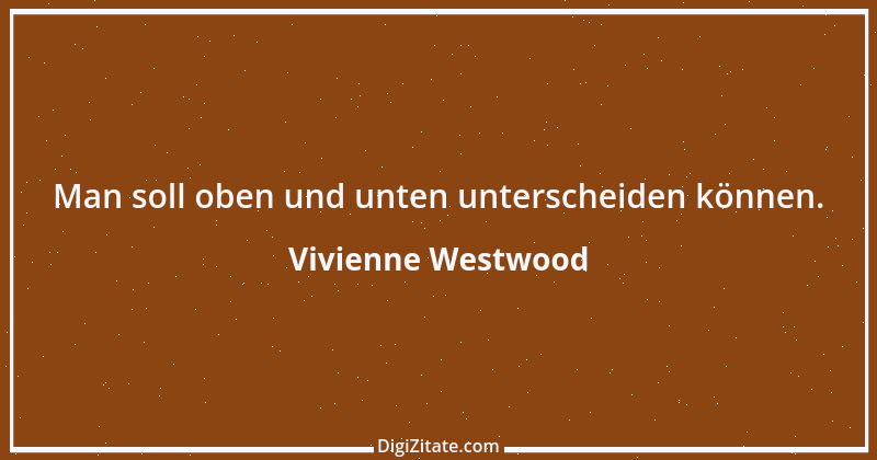 Zitat von Vivienne Westwood 12