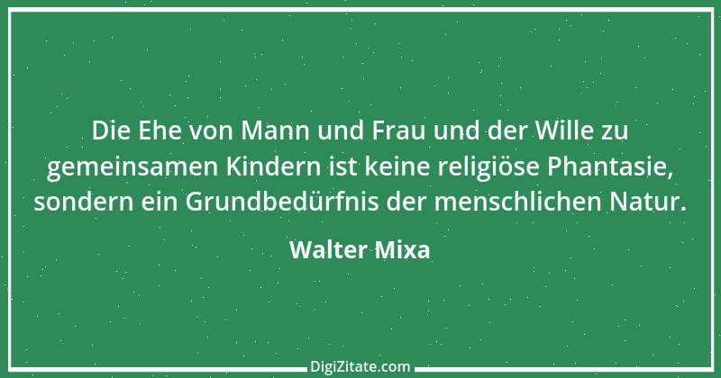 Zitat von Walter Mixa 1