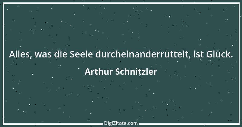 Zitat von Arthur Schnitzler 237