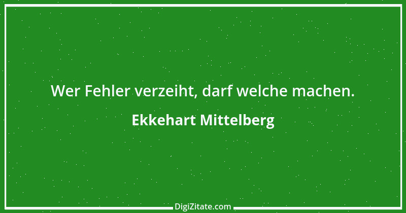 Zitat von Ekkehart Mittelberg 26