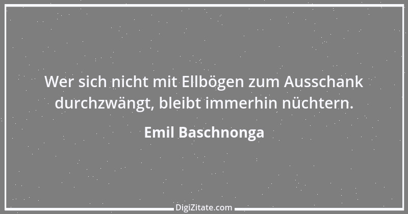 Zitat von Emil Baschnonga 390