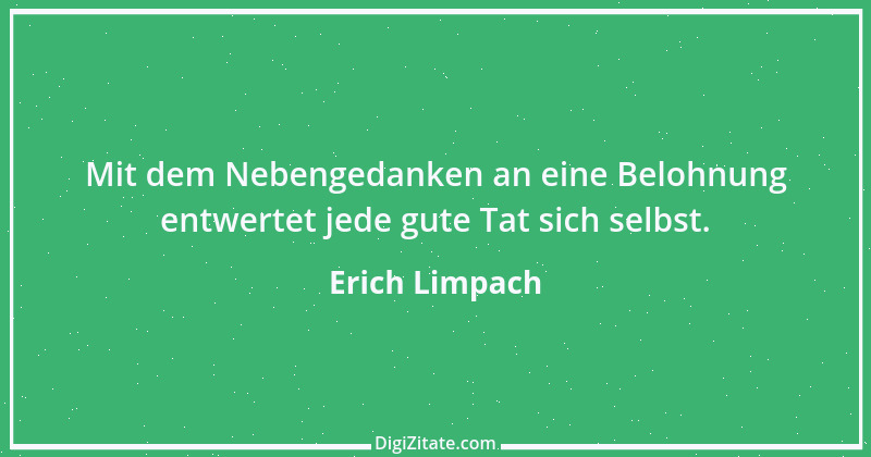 Zitat von Erich Limpach 153