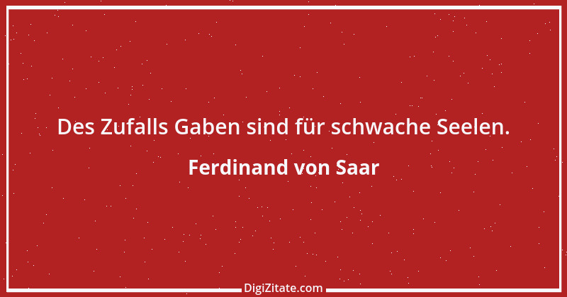 Zitat von Ferdinand von Saar 16