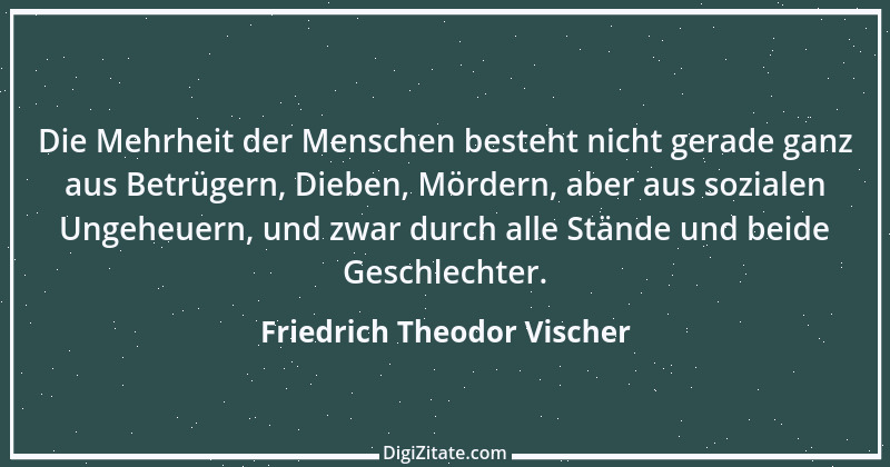 Zitat von Friedrich Theodor Vischer 125