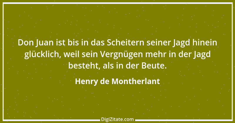 Zitat von Henry de Montherlant 47