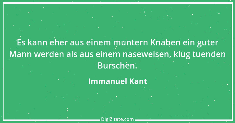 Zitat von Immanuel Kant 485