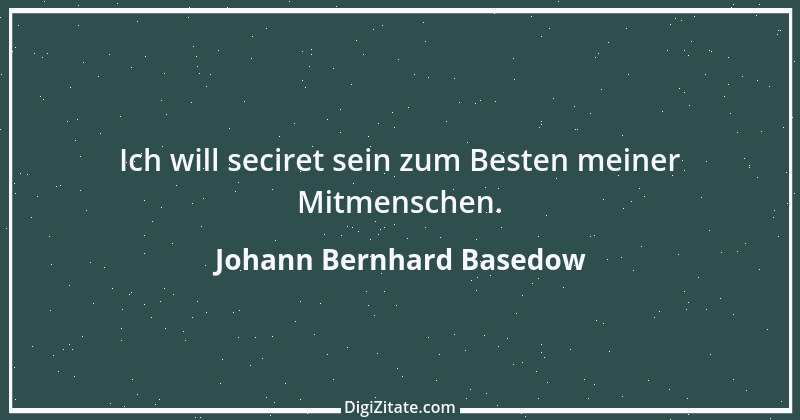 Zitat von Johann Bernhard Basedow 13