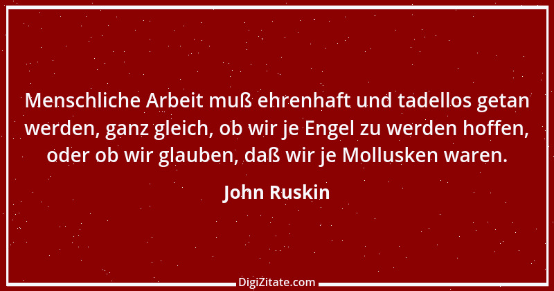 Zitat von John Ruskin 119