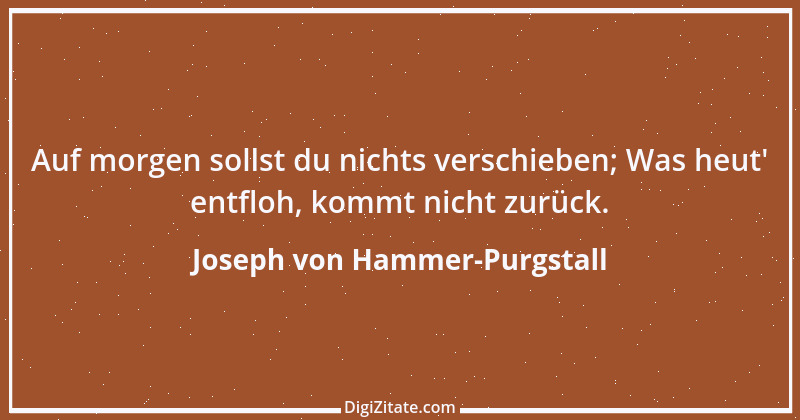 Zitat von Joseph von Hammer-Purgstall 1