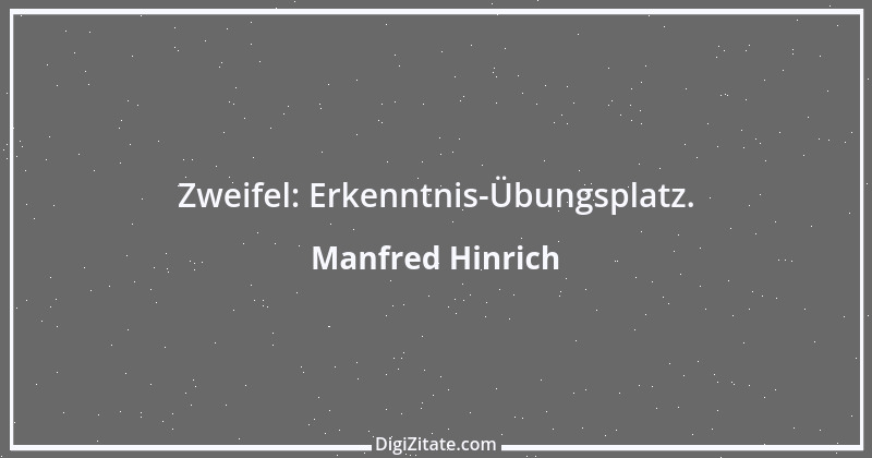 Zitat von Manfred Hinrich 2168