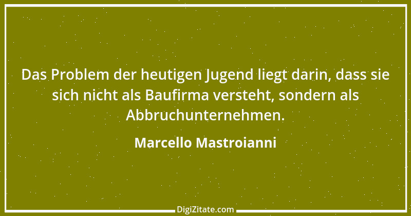 Zitat von Marcello Mastroianni 19