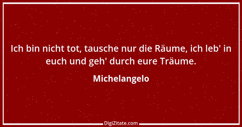 Zitat von Michelangelo 23