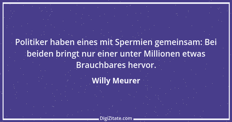 Zitat von Willy Meurer 295