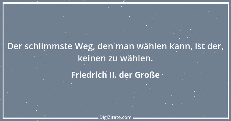 Zitat von Friedrich II. der Große 147