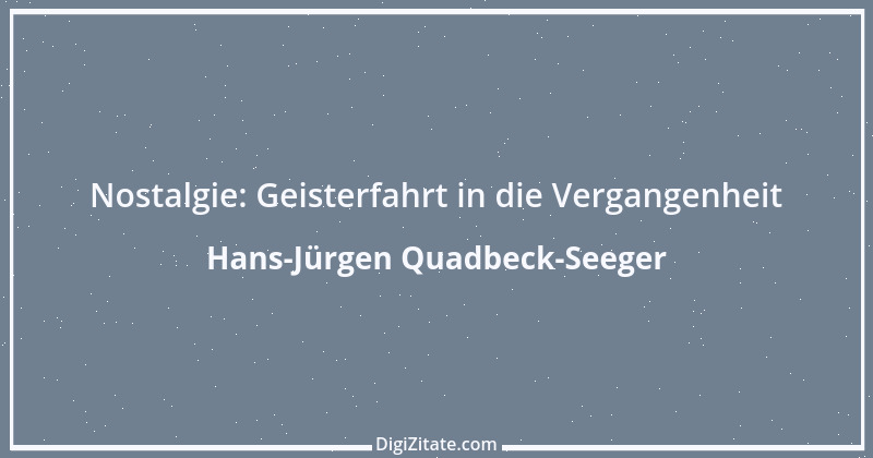 Zitat von Hans-Jürgen Quadbeck-Seeger 623