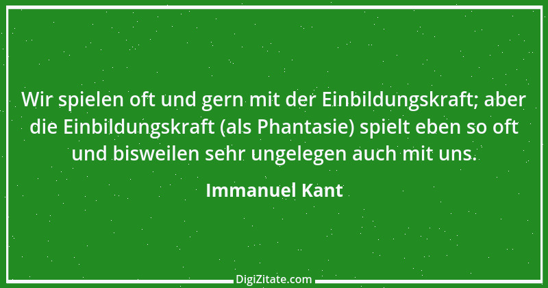 Zitat von Immanuel Kant 486