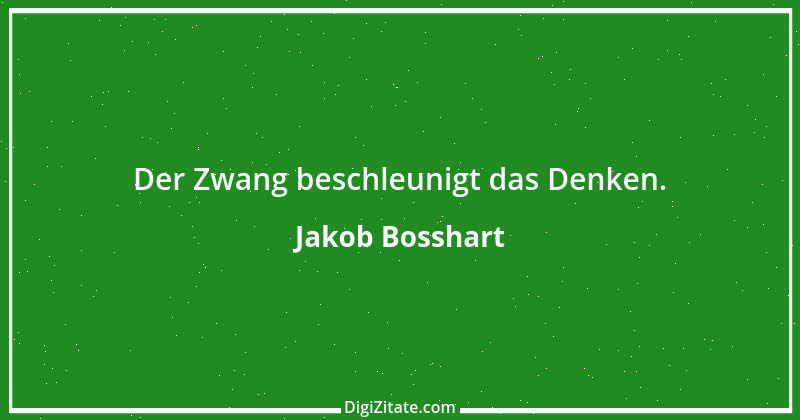 Zitat von Jakob Bosshart 70