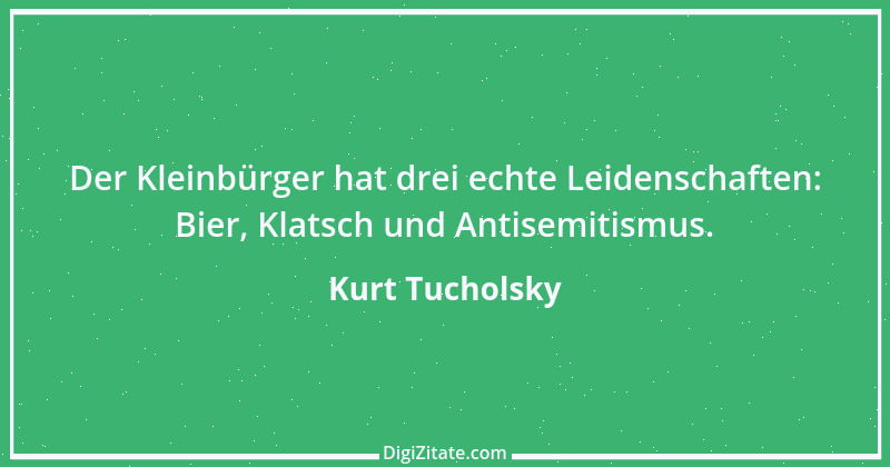 Zitat von Kurt Tucholsky 536