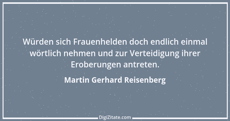 Zitat von Martin Gerhard Reisenberg 1310