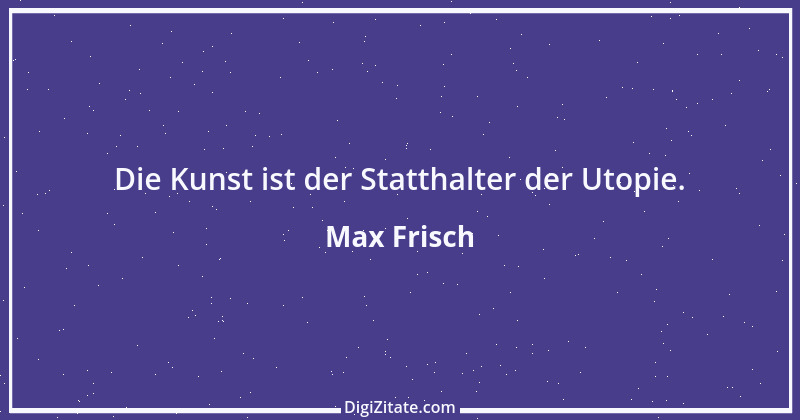 Zitat von Max Frisch 58