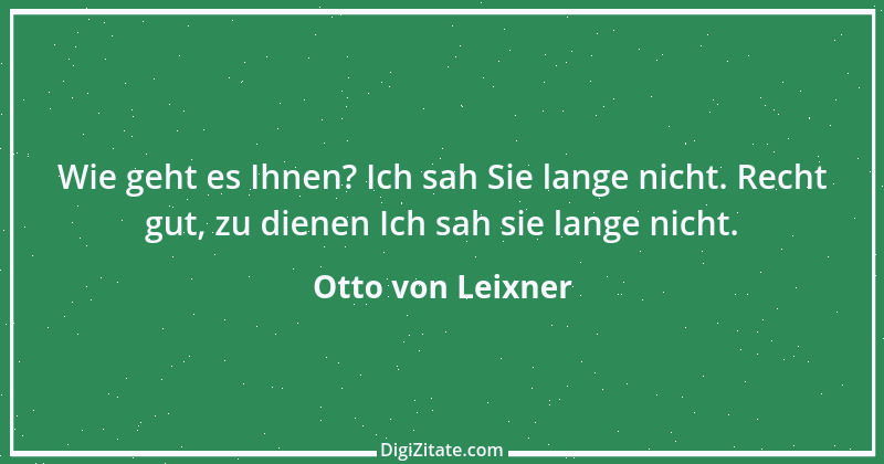 Zitat von Otto von Leixner 294