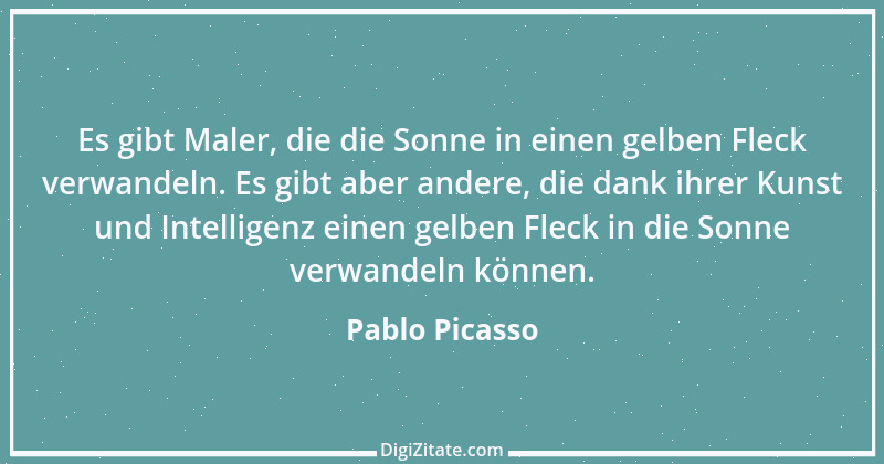 Zitat von Pablo Picasso 53